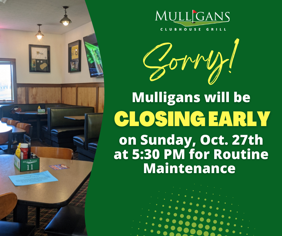 Closing Early for Routine Maintenance: Oct. 27